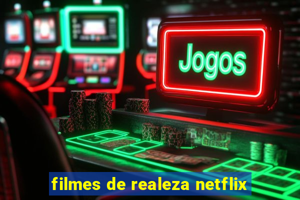 filmes de realeza netflix